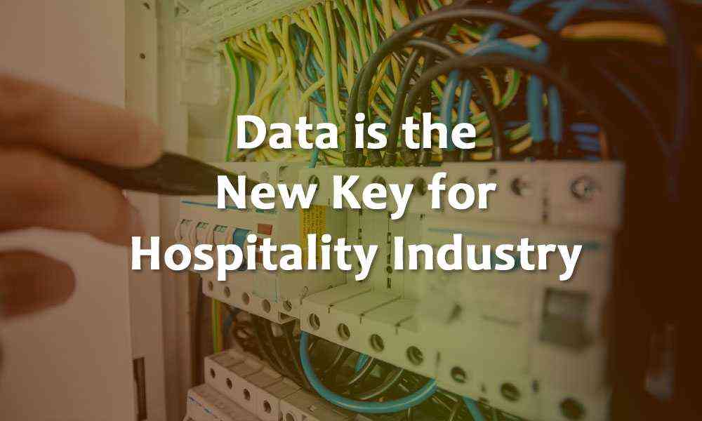 Data is the New Key for Hospitality Industry