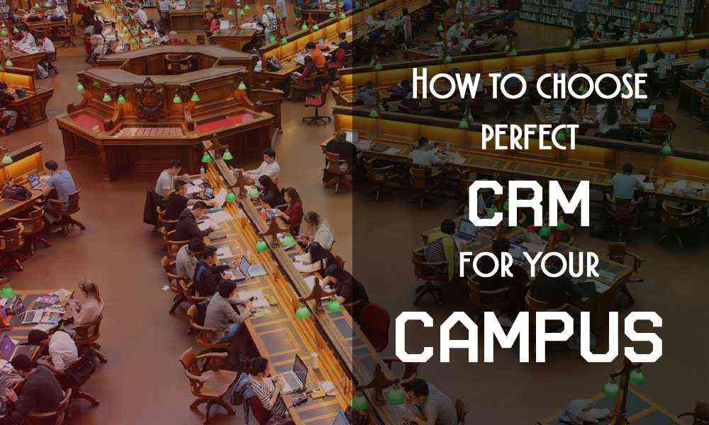 How to choose perfect CRM for your Campus