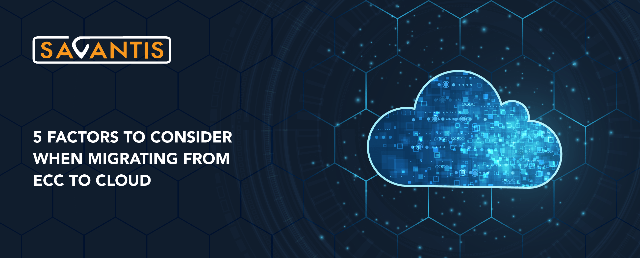 5 Factors to Consider When Migrating from ECC to Cloud