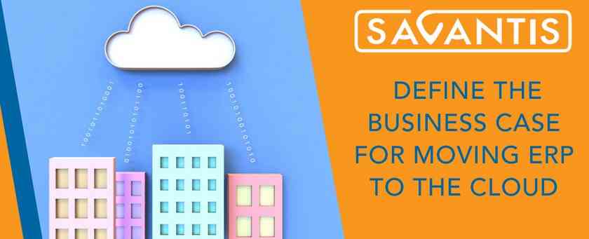 Defining the Business Case for Moving ERP to the Cloud